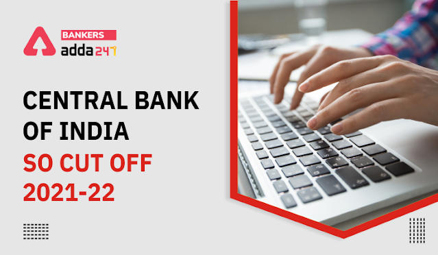 Central Bank SO Cut Off 2022: सेंट्रल बैंक SO कट ऑफ 2022, Check Cut off & Marks | Latest Hindi Banking jobs_2.1